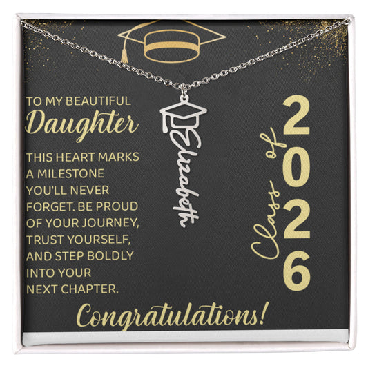 To My Beautiful Daughter  -  Graduation Name  Necklace