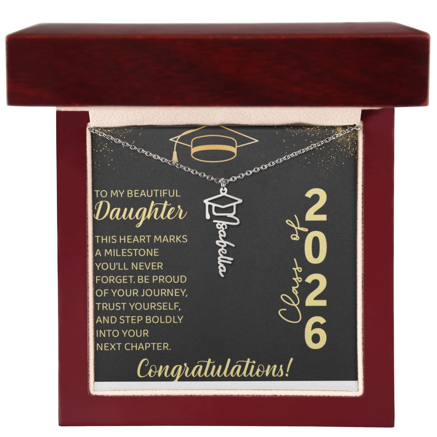 To My Beautiful Daughter  -  Graduation Name  Necklace