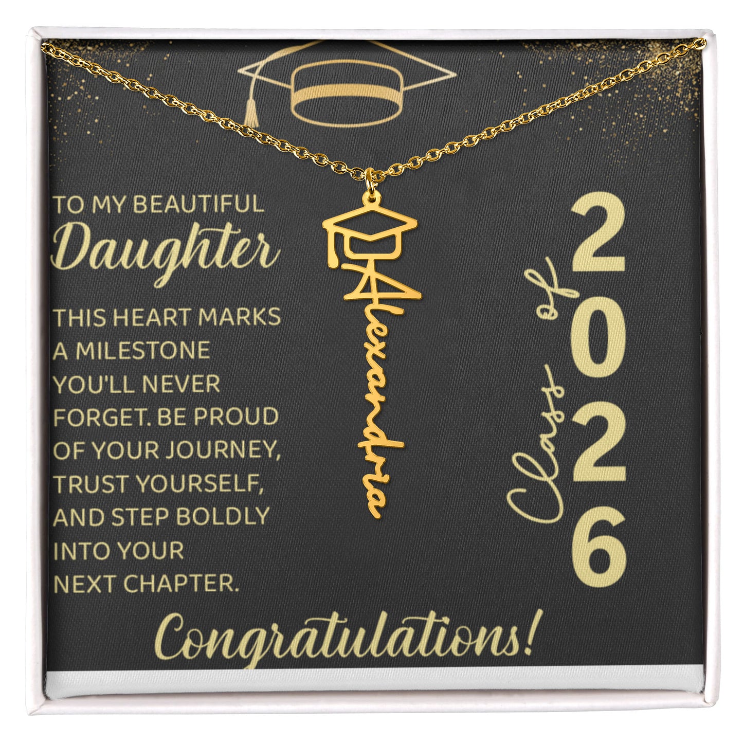 To My Beautiful Daughter  -  Graduation Name  Necklace